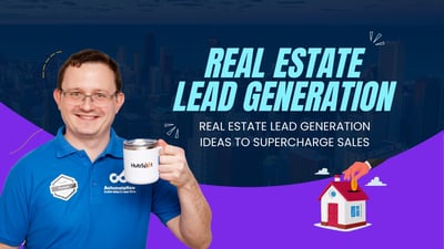 Real Estate Lead Generation Ideas to Supercharge Sales