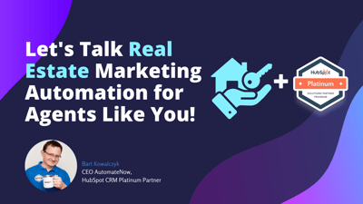 Let's Talk Real Estate Marketing Automation for Agents Like You!