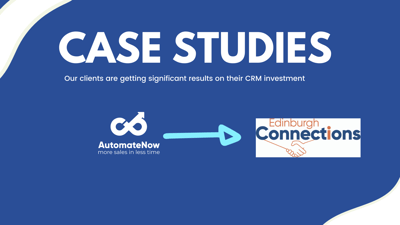 Edinburgh Connections secured high renewal rate [Case Study] | AutomateNow
