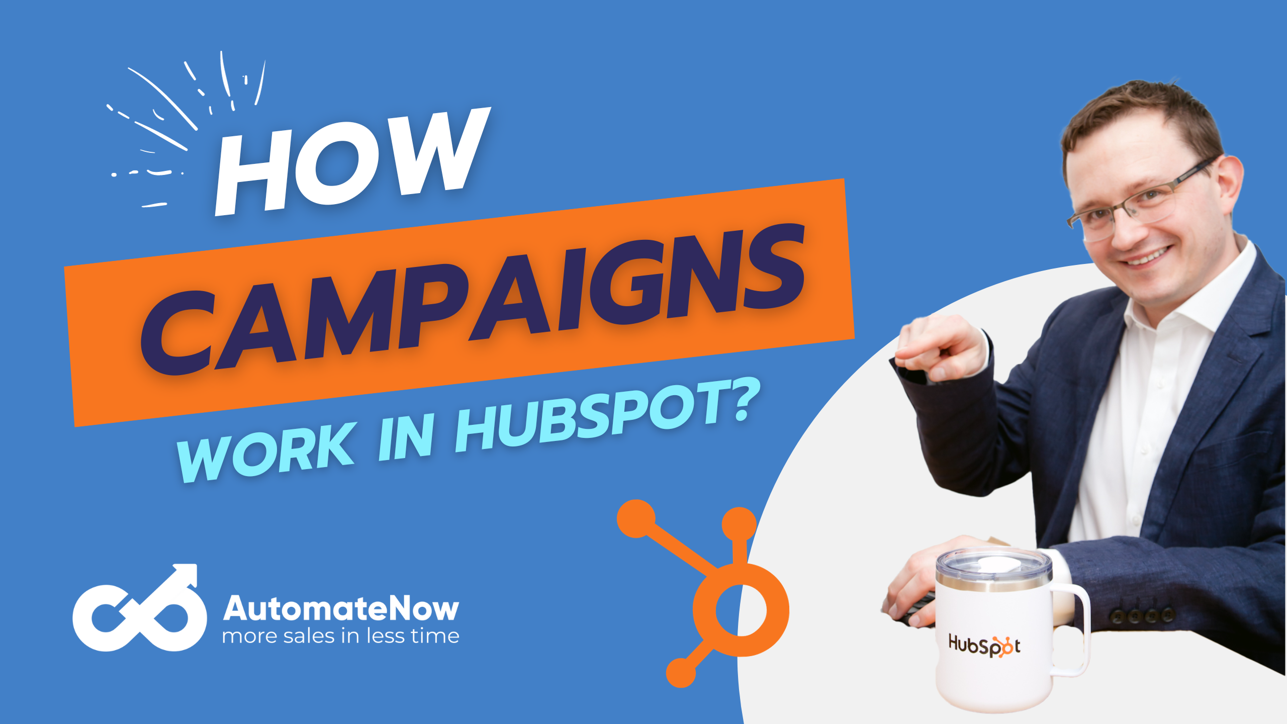 Mastering Marketing Campaigns with HubSpot | AutomateNow
